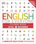 English for Everyone Business English Course Book Level 1: A Complete Self-Study Programme