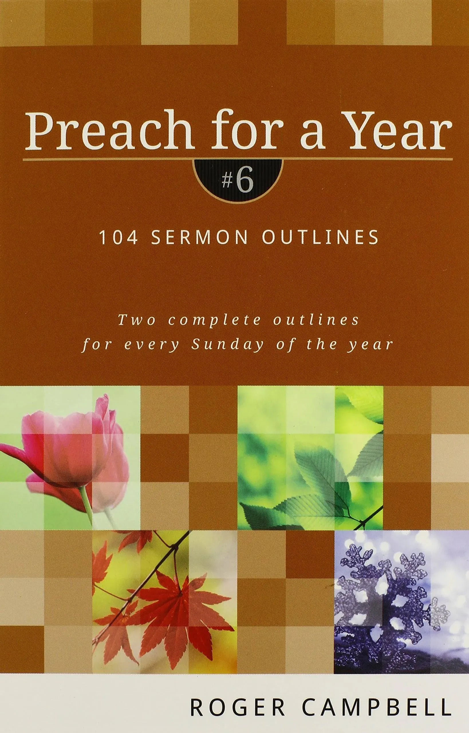 Preach for a Year: 104 Sermon Outlines