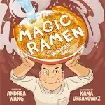 Magic Ramen: The Story of Momofuku Ando [Book]