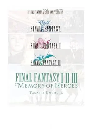 Final Fantasy I * II * III: Memory of Heroes (Final Fantasy, 1-3)