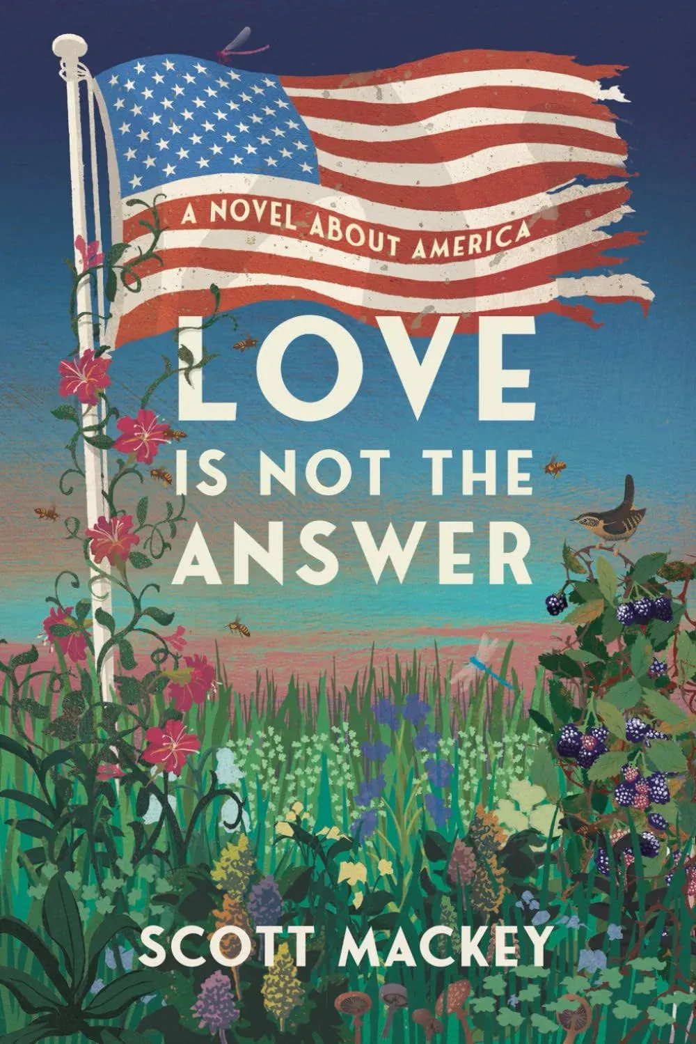 Love is Not the Answer: The Prophetic Political Novel That Might Save Us All