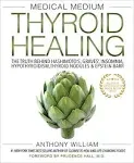 Medical Medium Thyroid Healing: The Truth Behind Hashimoto's, Graves', Insomnia, Hypothyroidism, Thyroid Nodules & Epstein-Barr [Book]