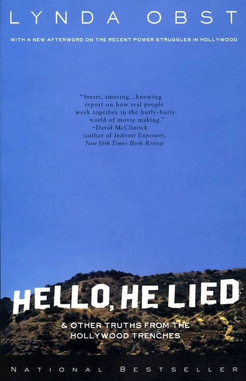 Hello, He Lied: And Other Truths from the Hollywood Trenches by Lynda Obst: Used