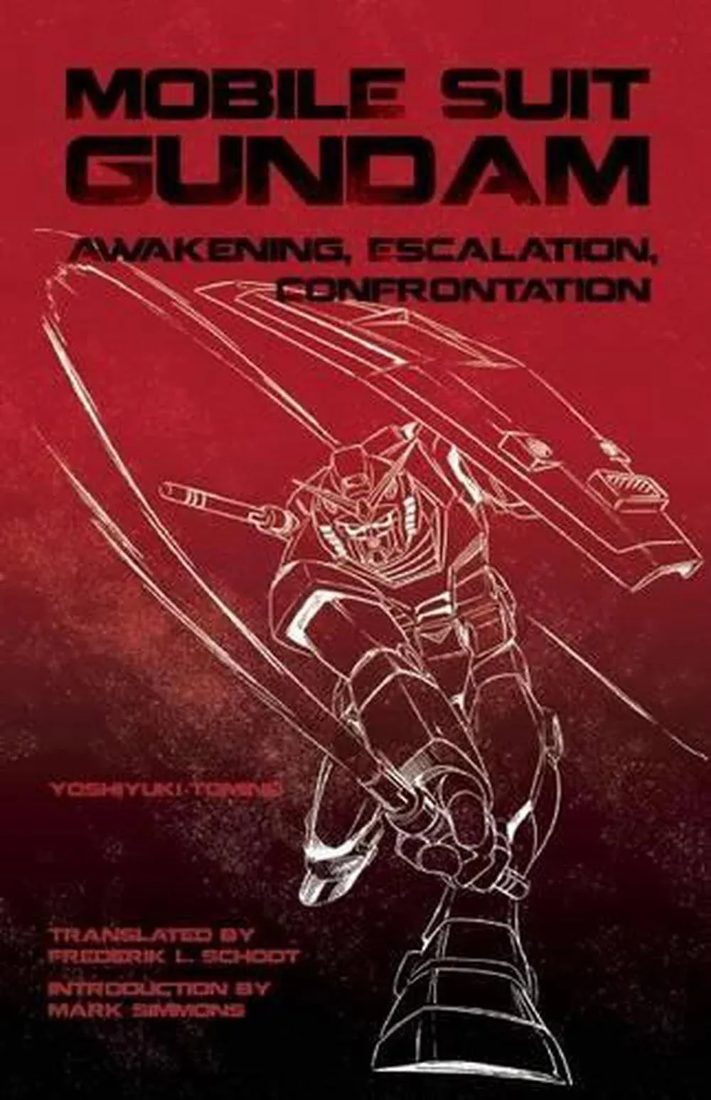 Mobile Suit Gundam: Awakening, Escalation, Confrontation [Book]