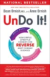 Undo It!: How Simple Lifestyle Changes Can Reverse Most Chronic DiseasesUndo It!: How Simple Lifestyle Changes Can Reverse Most Chronic Diseases