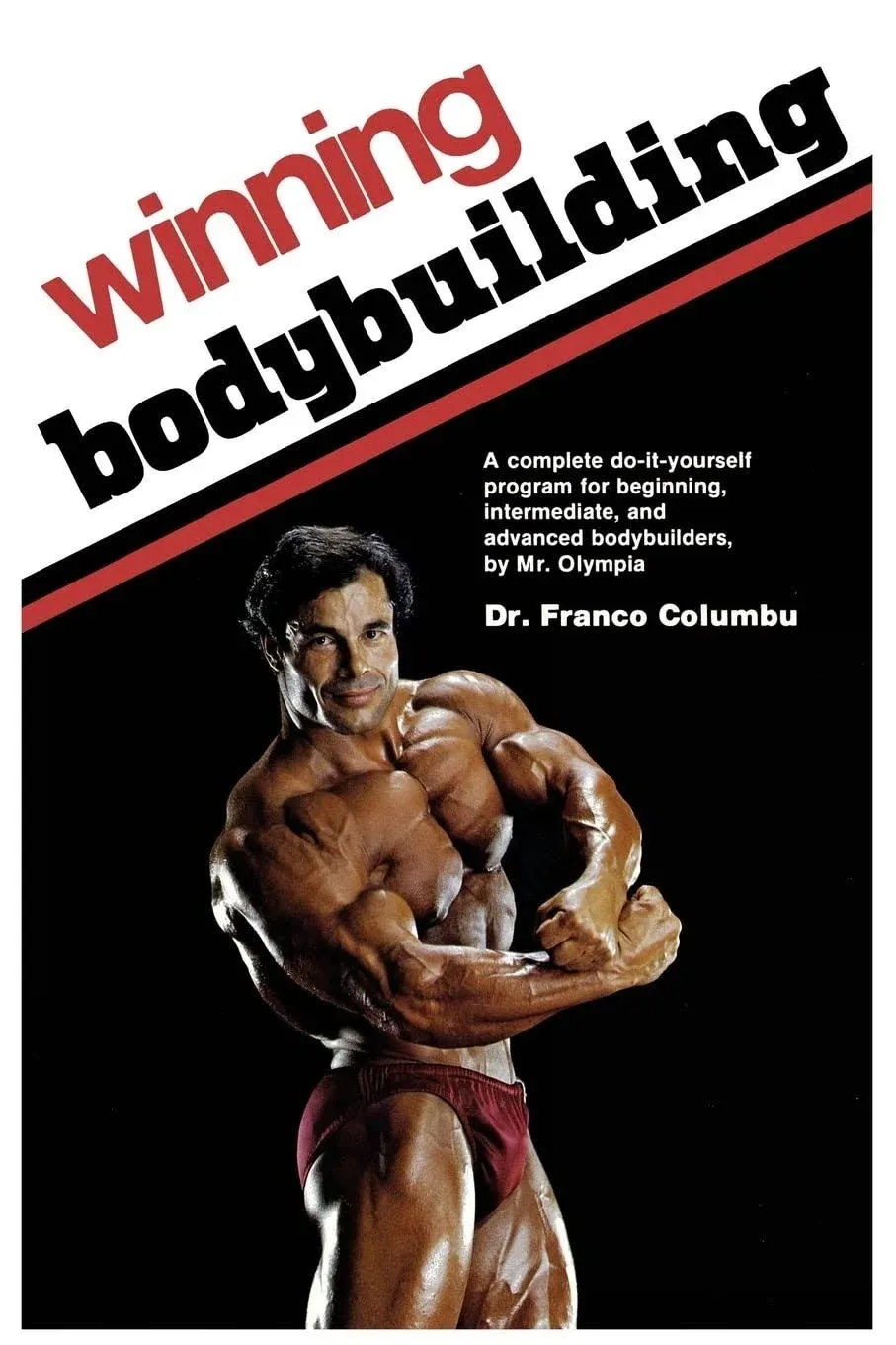 Winning Bodybuilding: A Complete Do-It-Yourself Program for Beginning, Intermediate, and Advanced Bodybuilders, by Mr. Olympia [eBook]