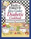 Fix-It and Forget-It Slow Cooker Diabetic Cookbook: 550 Slow Cooker Favorites—to Include Everyone! [Book]