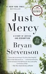 Just Mercy (Movie Tie-In Edition): A Story of Justice and Redemption [Book]