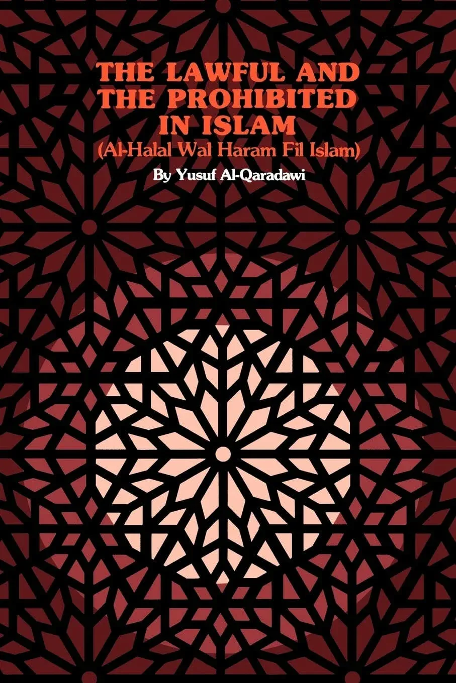 The Lawful and the Prohibited in Islam Al-Halal Wal-Haram Fil Islam 1st edition