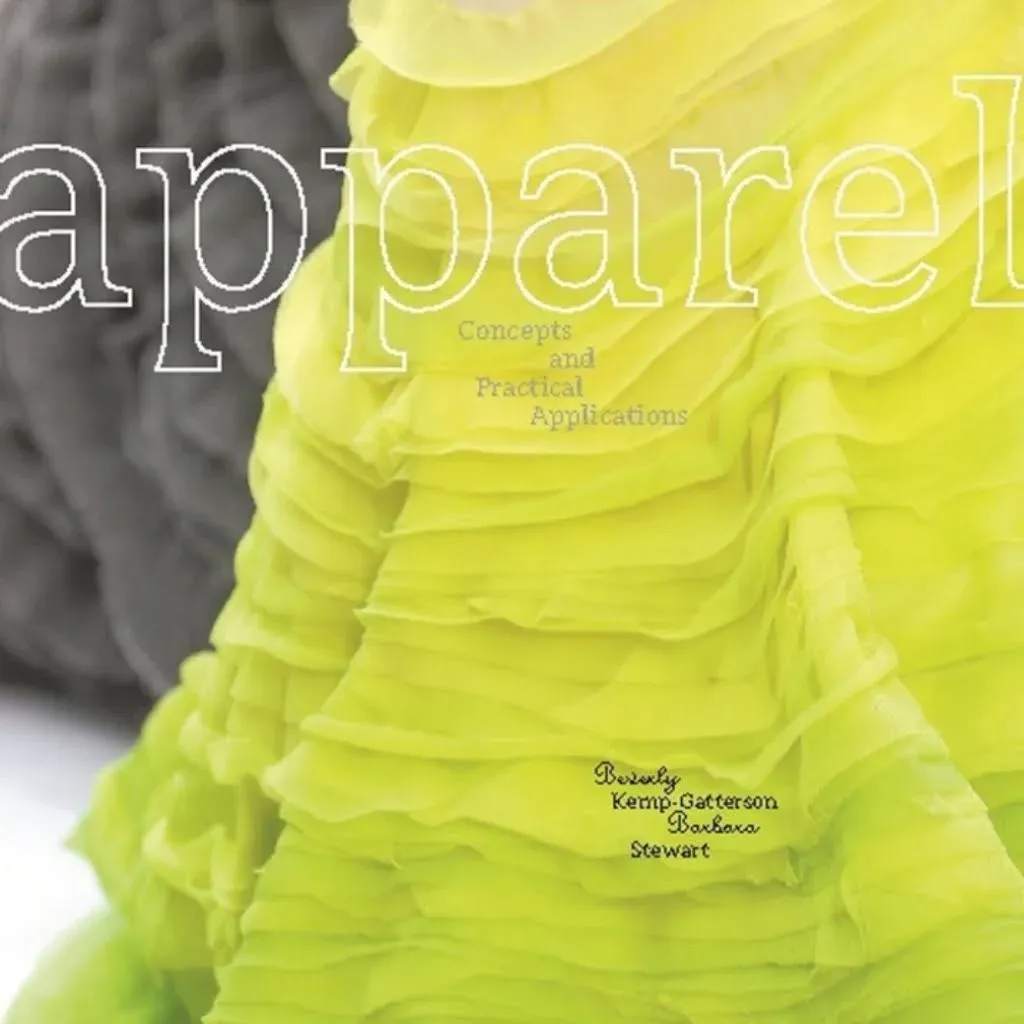 Apparel: Concepts and Practical Applications [Book]