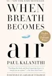 When Breath Becomes Air by Paul Kalanithi