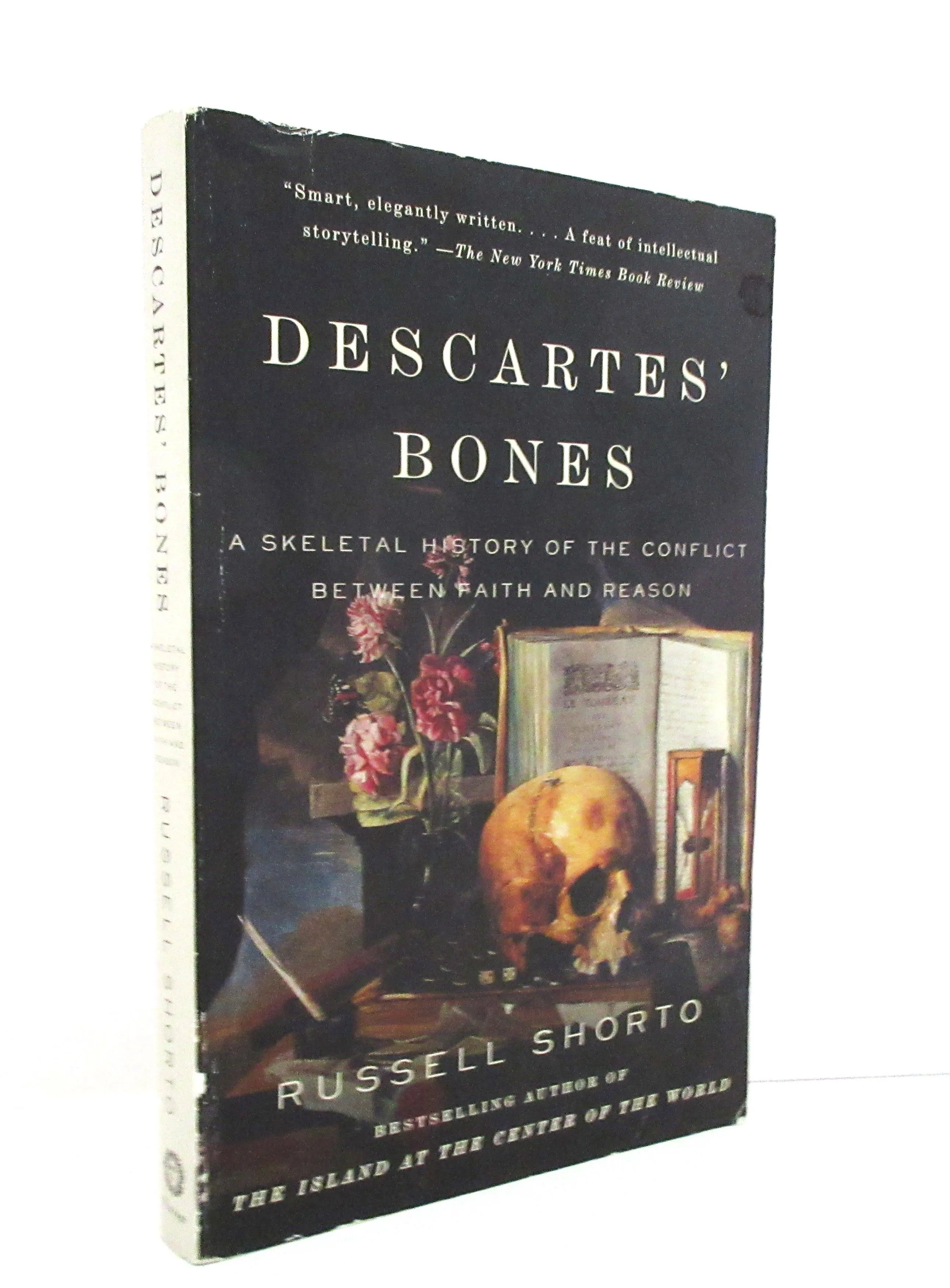 Descartes' Bones: A Skeletal History of the Conflict Between Faith and Reason a book by Russell Shorto