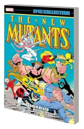 NEW MUTANTS EPIC COLLECTION: SUDDEN DEATH