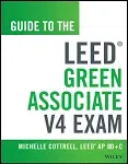 Guide to the LEED Green Associate V4 Exam (Wiley Series in Sustainable Design)