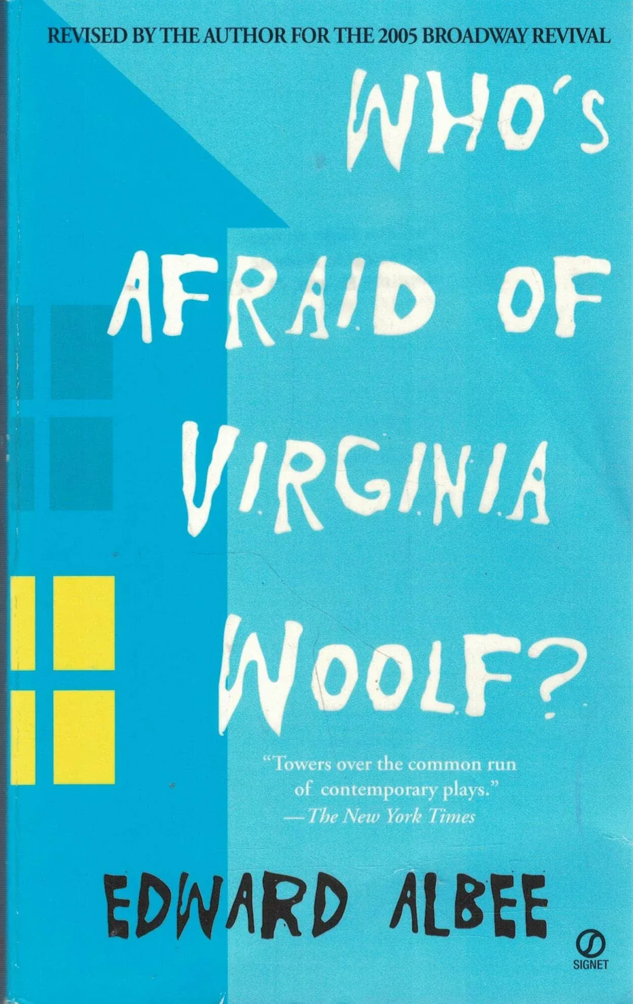 Who's Afraid of Virginia Woolf? by Edward Albee