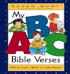 My ABC Bible Verses: Hiding God's Word in Little Hearts [Book]