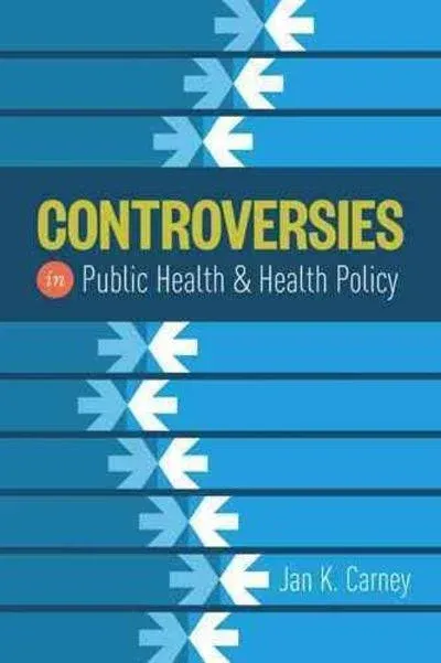 Controversies in Public Health and Health Policy  1st edition