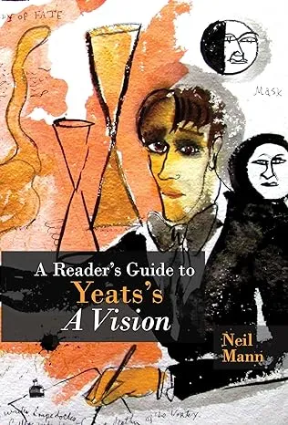 A Reader's Guide to Yeats's a Vision [Book]