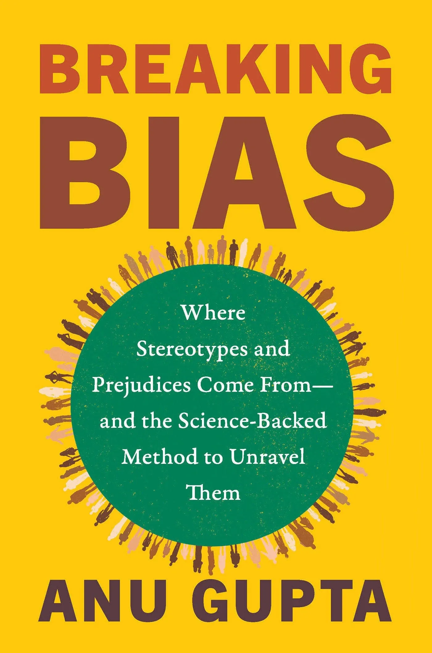 Breaking Bias: Where Stereotypes and Prejudices Come From--And the Science-Backed Method to Unravel Them