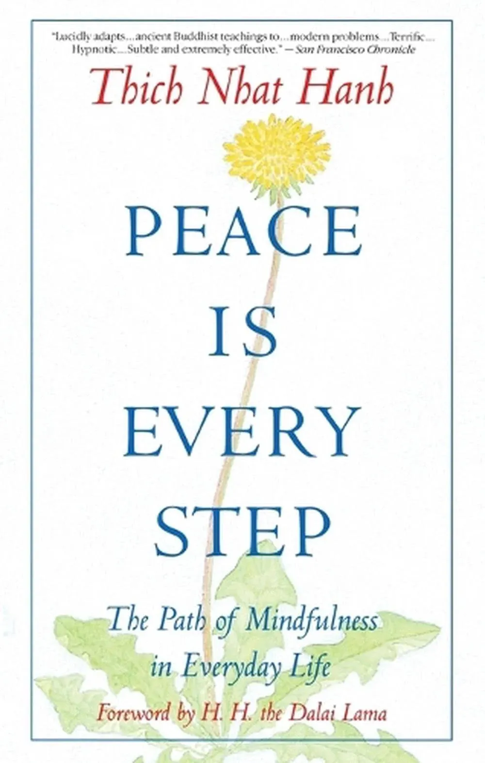 Peace Is Every Step: The Path of Mindfulness in Everyday Life [Book]