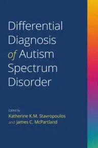 Differential Diagnosis of Autism Spectrum Disorder [Book]