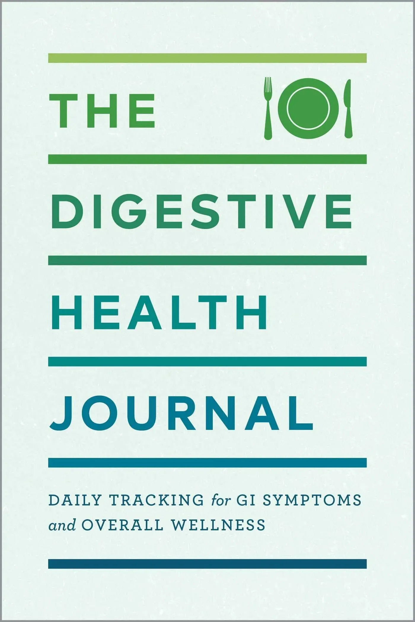 The Digestive Health Journal: Daily Tracking for GI Symptoms and Overall Wellness ...