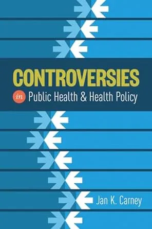 Controversies in Public Health and Health Policy [Book]