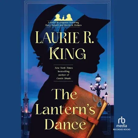 The Lantern's Dance: A Novel of Suspense Featuring Mary Russell and Sherlock ...