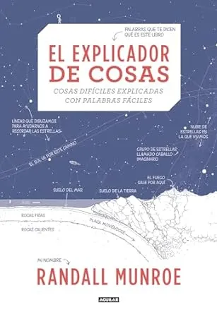 El explicador de cosas: cosas difíciles explicadas con palabras fáciles / Thing ...