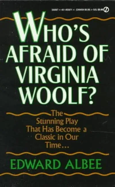 Who's Afraid of Virginia Woolf? by Edward Albee