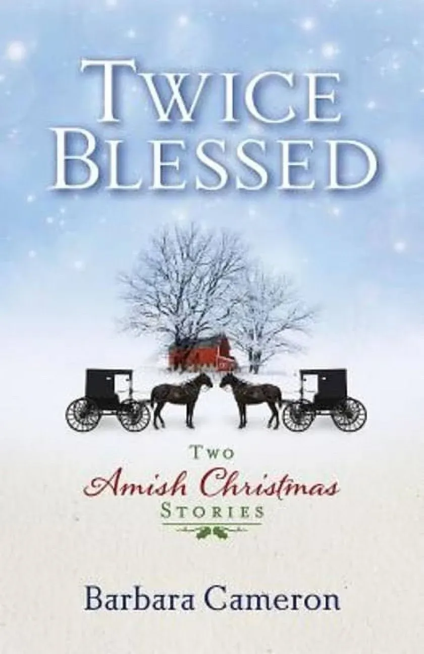 Twice Blessed: Two Amish Christmas Stories [Book]