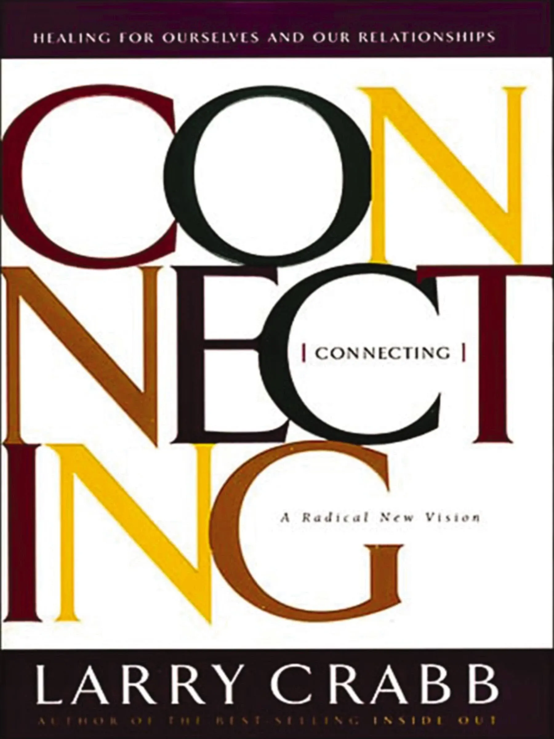 Connecting: Healing Ourselves and Our Relationships [Book]