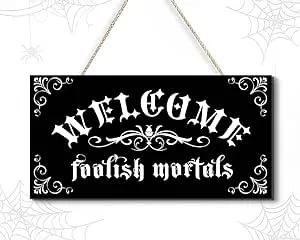 Halloween Welcome Foolish Mortals Sign Haunted House Sign Wall Decor Gothic Wall Decoration Haunted House Decor for Halloween Party Supplies,6 x 12 inch(black) (Welcome Foolish Mortals)