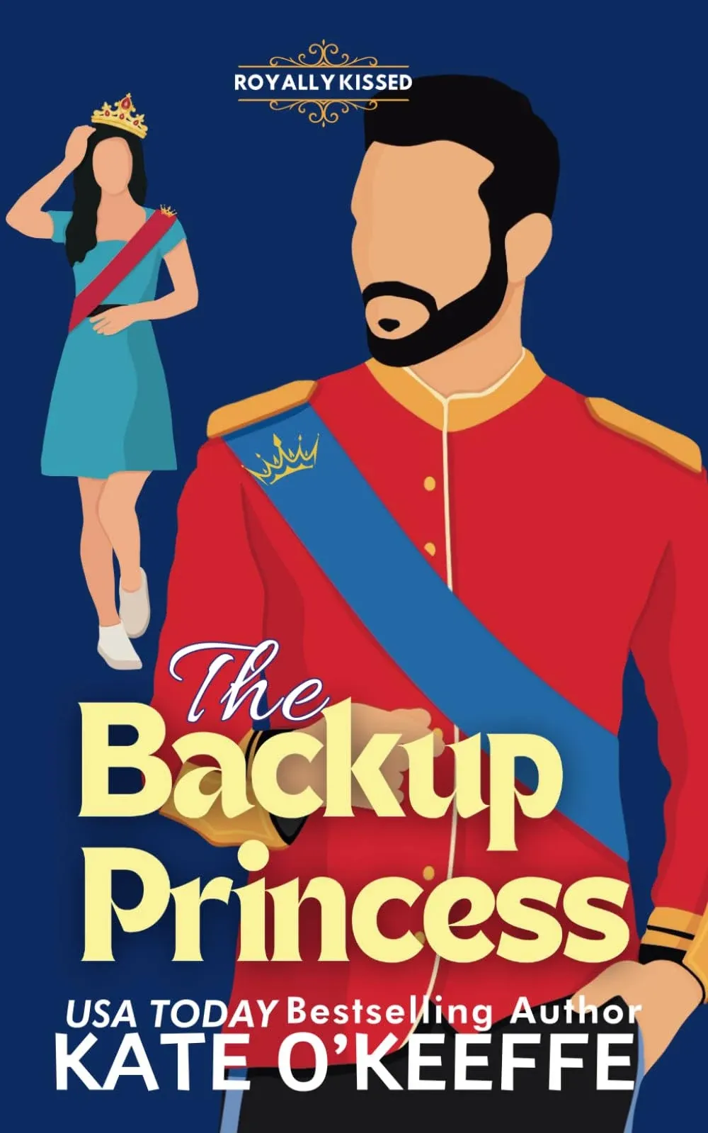 The Backup Princess: A Sweet Royal Enemies to Lovers RomCom (Royally Kissed)