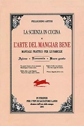 La scienza in cucina e l'arte di mangiar bene (Italian Edition)