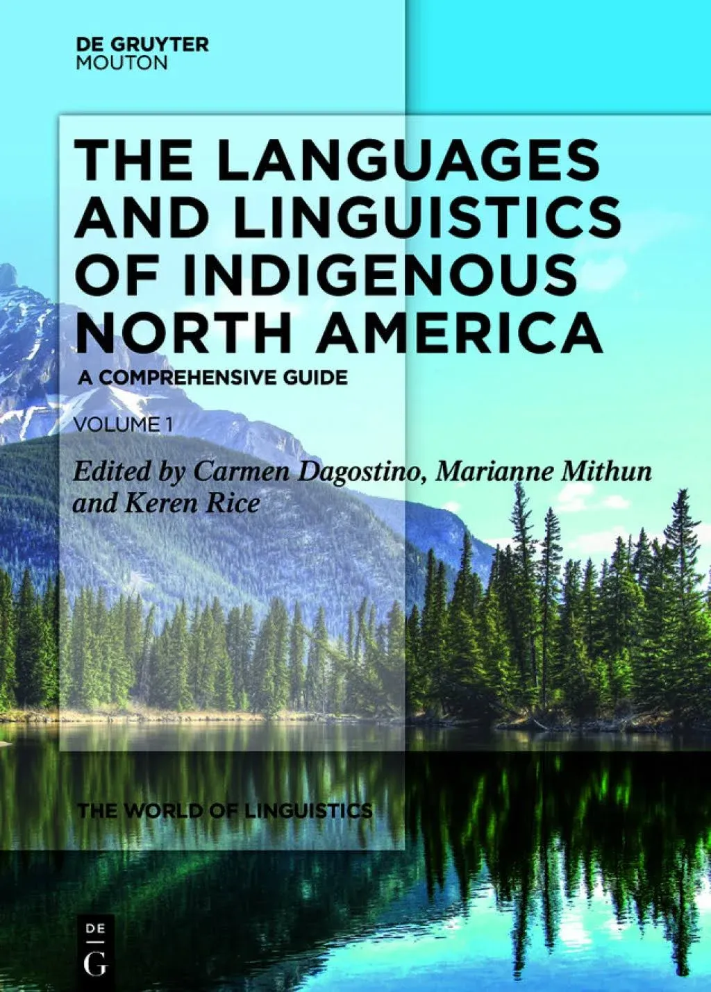 The Languages and Linguistics of Indigenous North America: A Comprehensive Guide, Vol 1 (The World of Linguistics [WOL], 13.1)