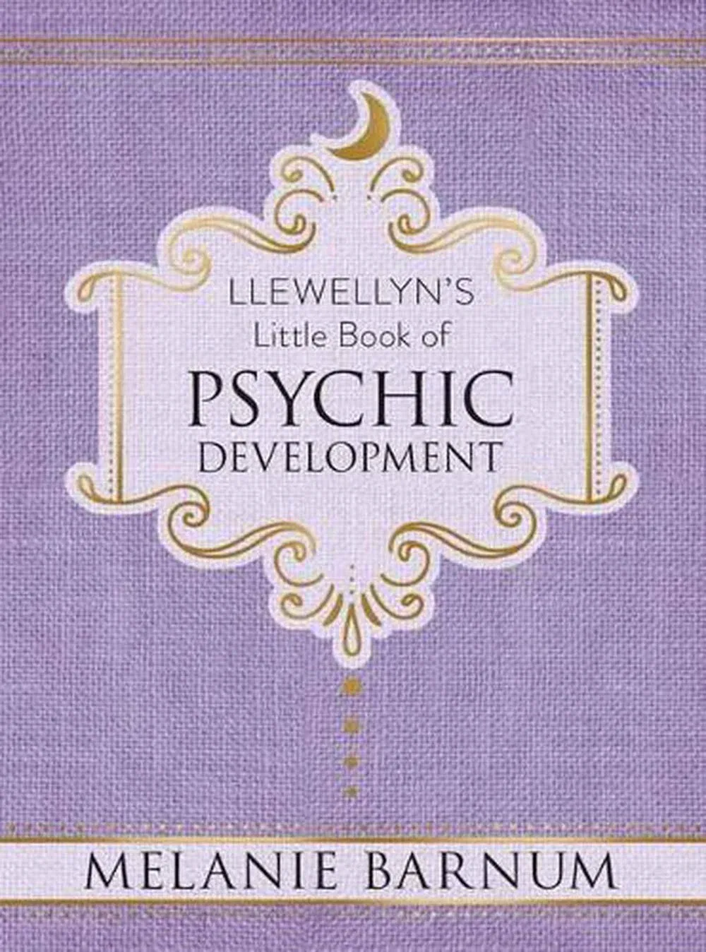 Llewellyn's Little Book of Psychic Development [Book]