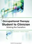 Occupational Therapy Student to Clinician: Making the Transition [Book]