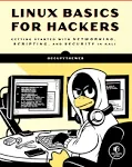 Linux Basics for Hackers: Getting Started with Networking, Scripting, and Security in Kali