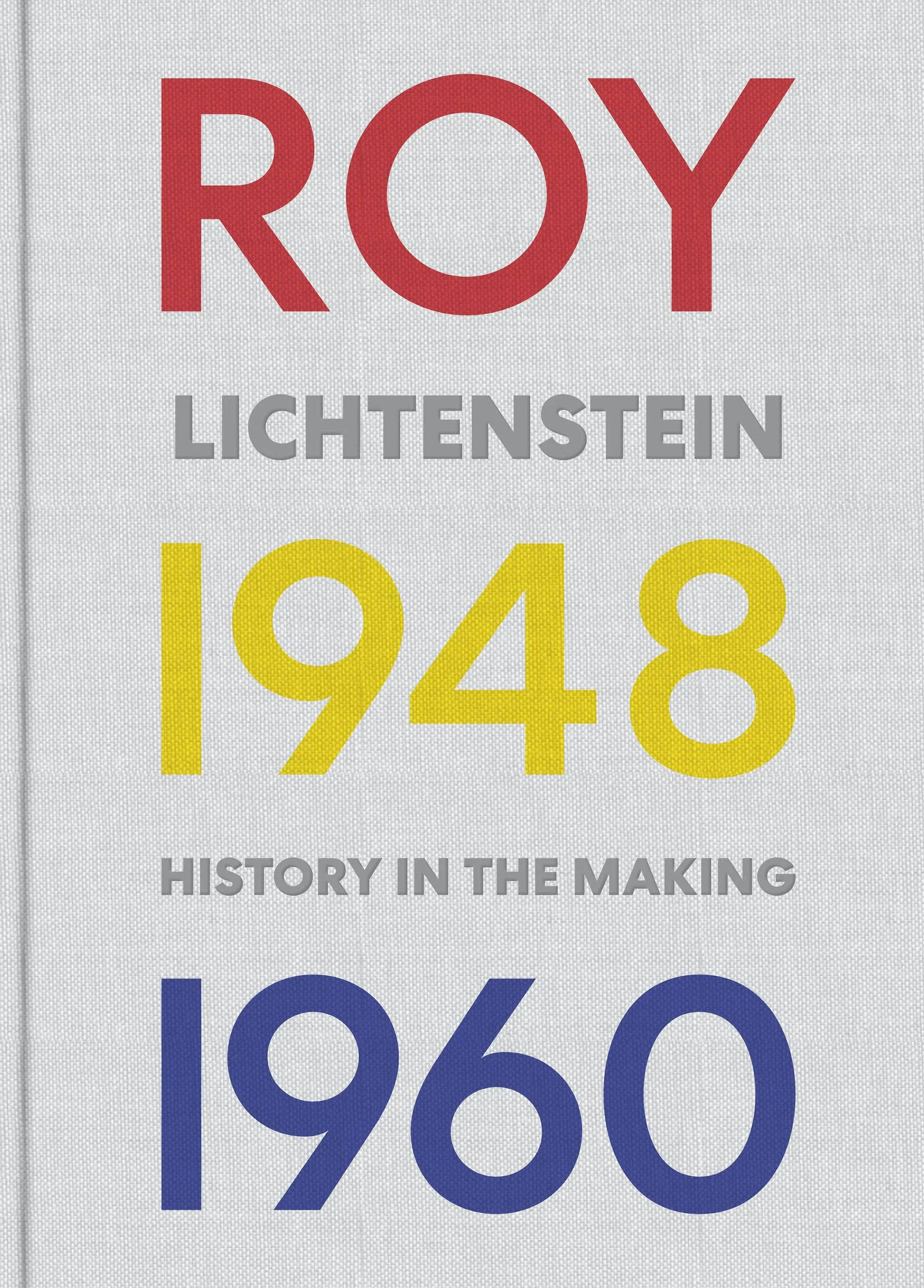 Roy Lichtenstein: History in the Making, 1948-1960 [Book]