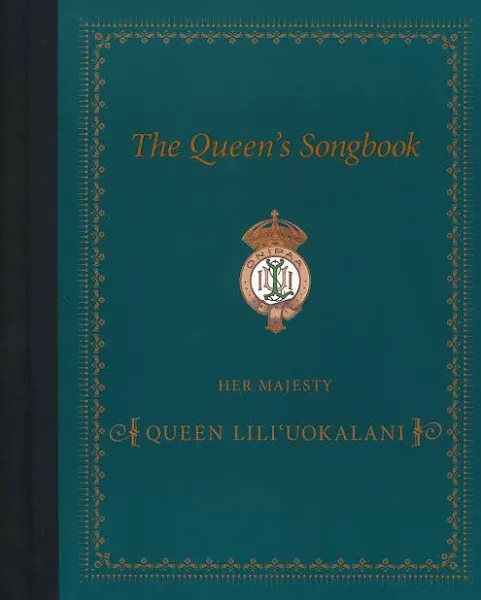 "The Queen's Songbook by Dorothy Kahananui Gillett and Barbara Barnard Smith"