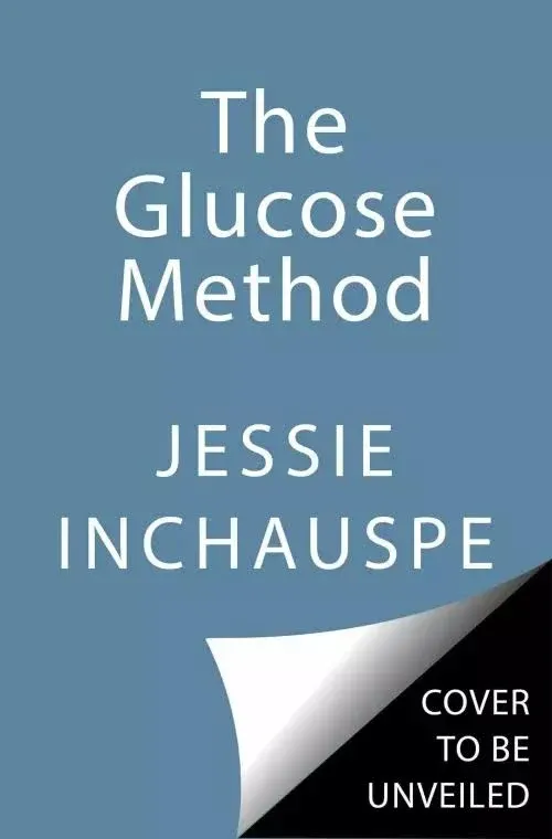 The Glucose Goddess Method: The 4-Week Guide to Cutting Cravings, Getting Your Energy Back, and Feeling Amazing