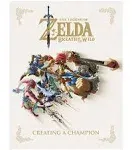 The Legend of Zelda: Breath of the Wild--Creating a Champion