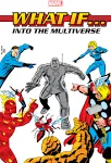 What If?: Into The Multiverse Omnibus Vol. 1