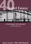 40 Model Essays: A Portable Anthology [Book]