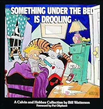 Calvin And Hobbes Something Under The Bed Is Drooling A Collection