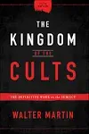 The Kingdom of the Cults: The Definitive Work on the Subject [Book]