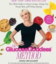 The Glucose Goddess Method: The 4-Week Guide to Cutting Cravings, Getting Your E