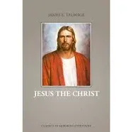 Jesus the Christ by James E Talmage: New