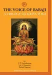 The Voice of Babaji A Trilogy on Kriya Yoga